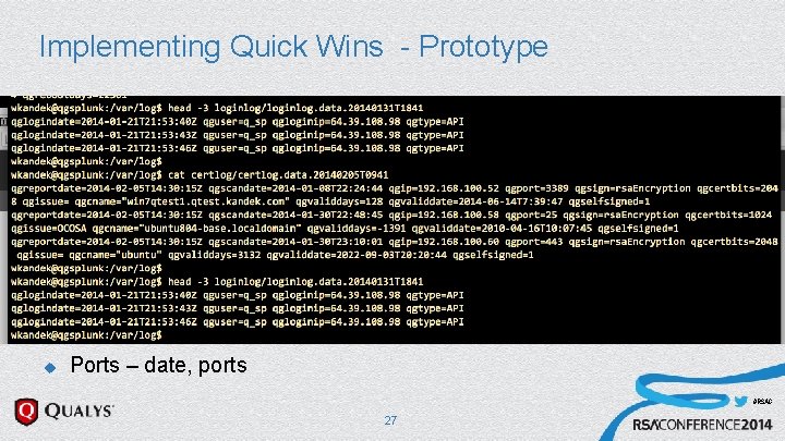 Implementing Quick Wins - Prototype u Logins - user, date, type u Scans - Implementing Quick Wins - Prototype u Logins - user, date, type u Scans -