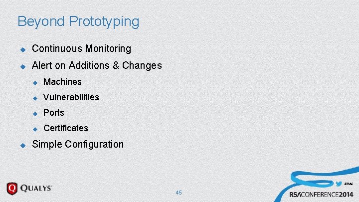 Beyond Prototyping u Continuous Monitoring u Alert on Additions & Changes u u Machines Beyond Prototyping u Continuous Monitoring u Alert on Additions & Changes u u Machines