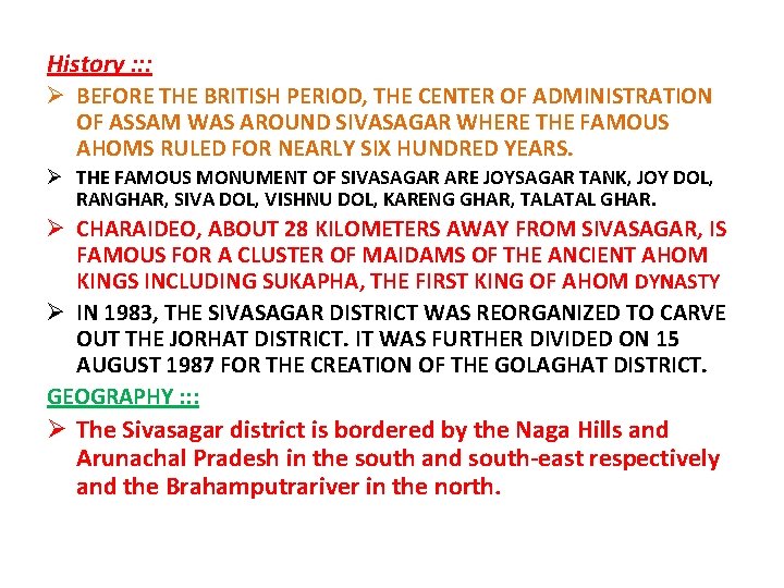 History : : : Ø BEFORE THE BRITISH PERIOD, THE CENTER OF ADMINISTRATION OF