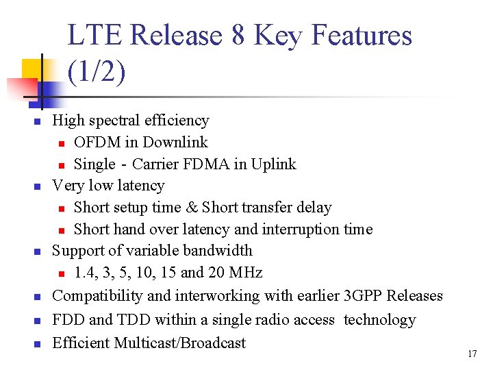 LTE Release 8 Key Features (1/2) n n n High spectral efficiency n OFDM