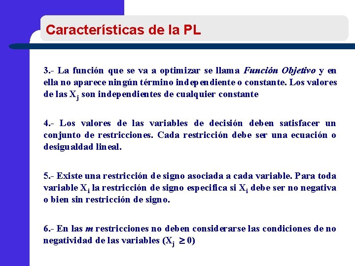 Características de la PL 3. - La función que se va a optimizar se