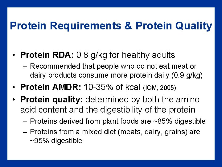 Protein Requirements & Protein Quality • Protein RDA: 0. 8 g/kg for healthy adults