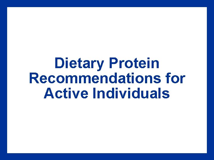 Dietary Protein Recommendations for Active Individuals 