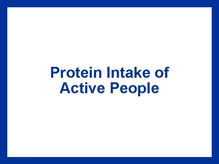 Protein Intake of Active People 