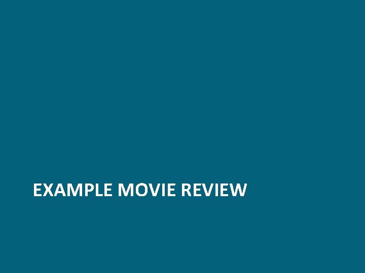 EXAMPLE MOVIE REVIEW 