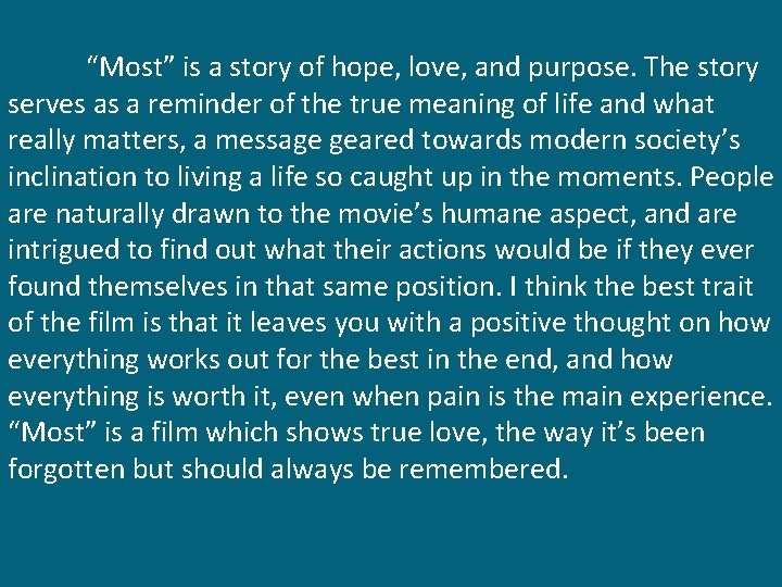 “Most” is a story of hope, love, and purpose. The story serves as a