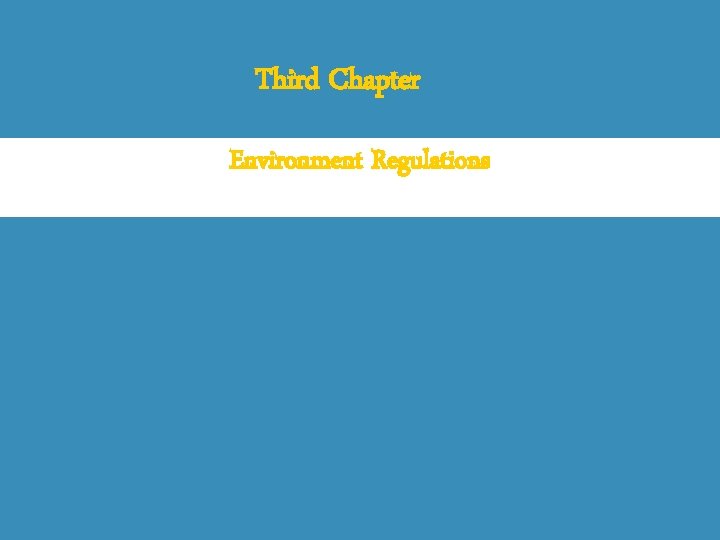 Third Chapter Environment Regulations 