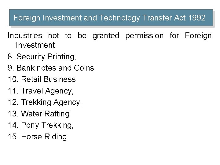 Foreign Investment and Technology Transfer Act 1992 Industries not to be granted permission for