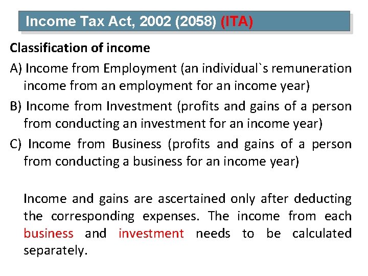 Income Tax Act, 2002 (2058) (ITA) Classification of income A) Income from Employment (an