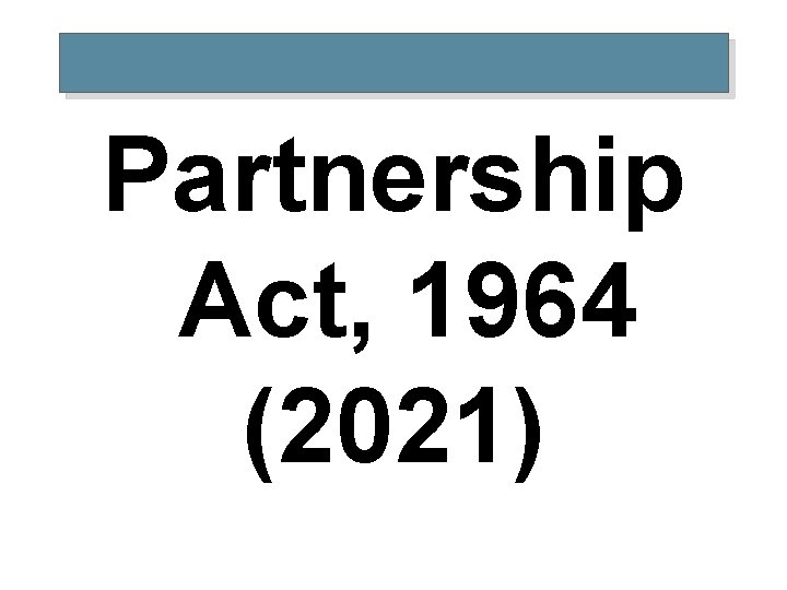 Partnership Act, 1964 (2021) 