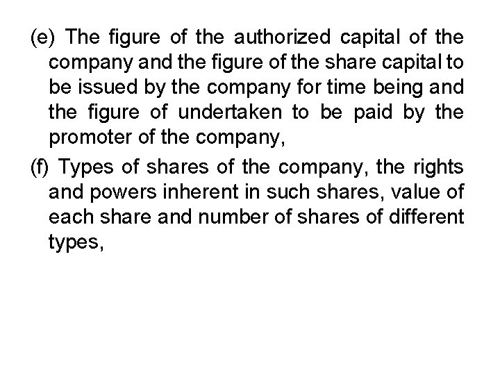 (e) The figure of the authorized capital of the company and the figure of