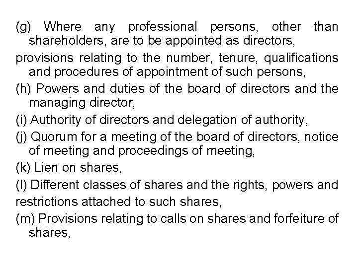 (g) Where any professional persons, other than shareholders, are to be appointed as directors,