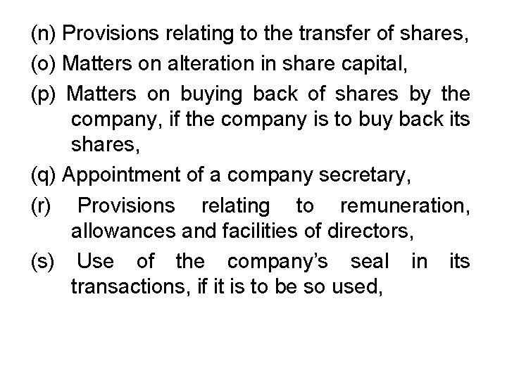 (n) Provisions relating to the transfer of shares, (o) Matters on alteration in share