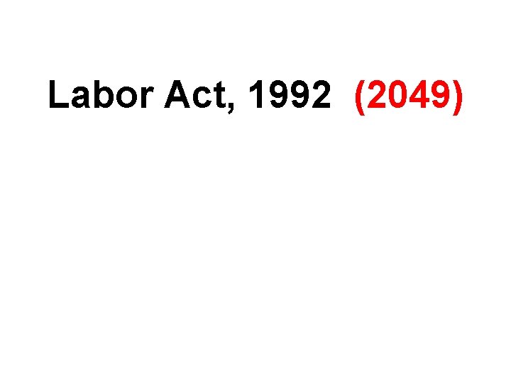 Labor Act, 1992 (2049) 