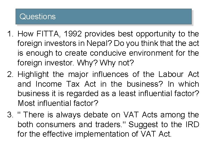 Questions 1. How FITTA, 1992 provides best opportunity to the foreign investors in Nepal?