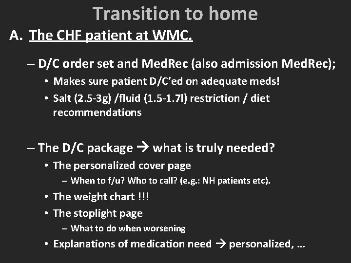 Transition to home A. The CHF patient at WMC. – D/C order set and Transition to home A. The CHF patient at WMC. – D/C order set and