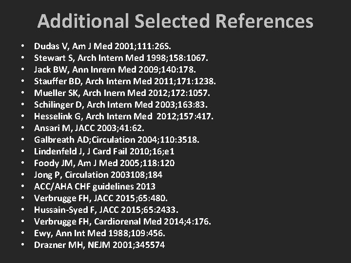 Additional Selected References • • • • • Dudas V, Am J Med 2001; Additional Selected References • • • • • Dudas V, Am J Med 2001;