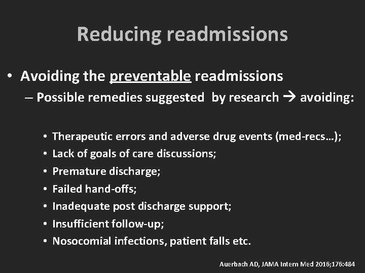 Reducing readmissions • Avoiding the preventable readmissions – Possible remedies suggested by research avoiding: Reducing readmissions • Avoiding the preventable readmissions – Possible remedies suggested by research avoiding: