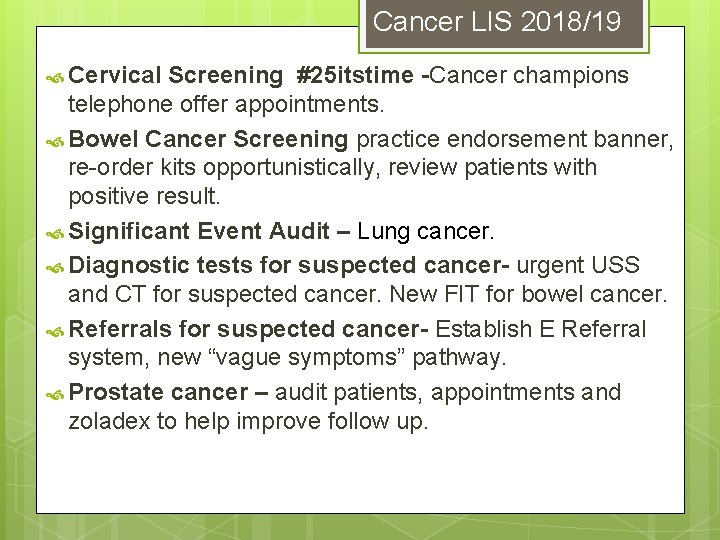 Cancer LIS 2018/19 Cervical Screening #25 itstime -Cancer champions telephone offer appointments. Bowel Cancer