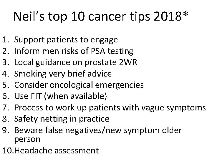 Neil’s top 10 cancer tips 2018* 1. 2. 3. 4. 5. 6. 7. 8.