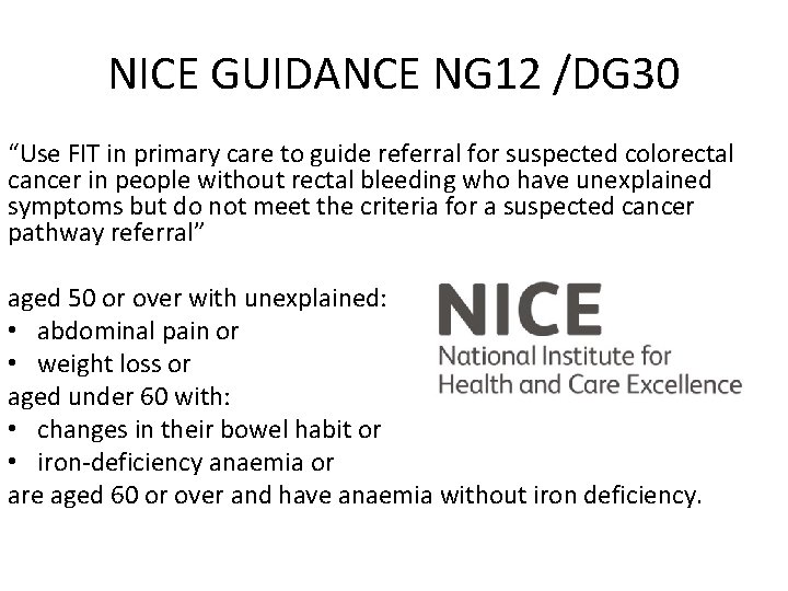NICE GUIDANCE NG 12 /DG 30 “Use FIT in primary care to guide referral