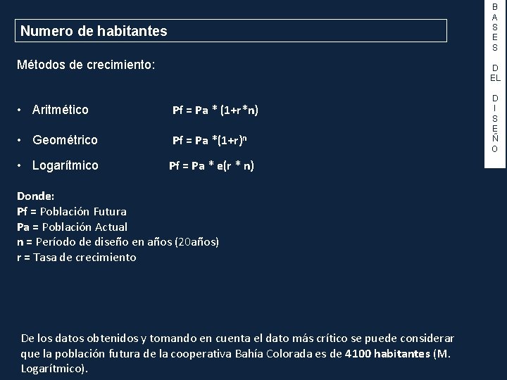 B A S E S Numero de habitantes Métodos de crecimiento: D EL •