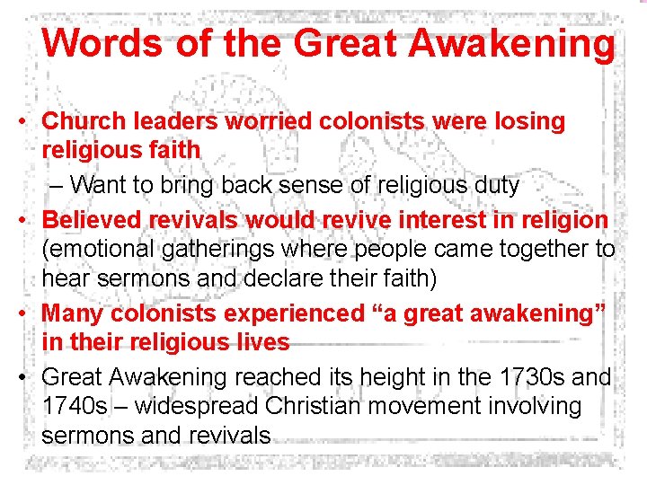 Words of the Great Awakening • Church leaders worried colonists were losing religious faith