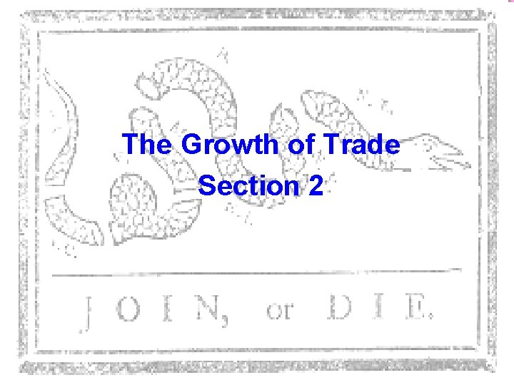 The Growth of Trade Section 2 