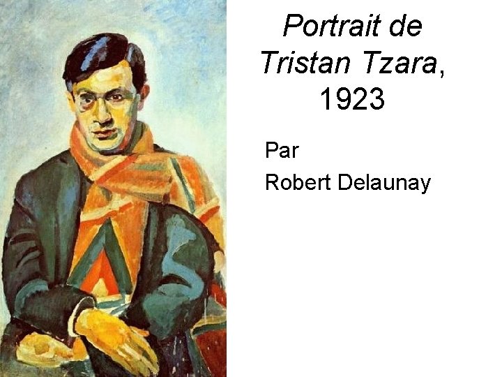 Portrait de Tristan Tzara, 1923 Par Robert Delaunay 