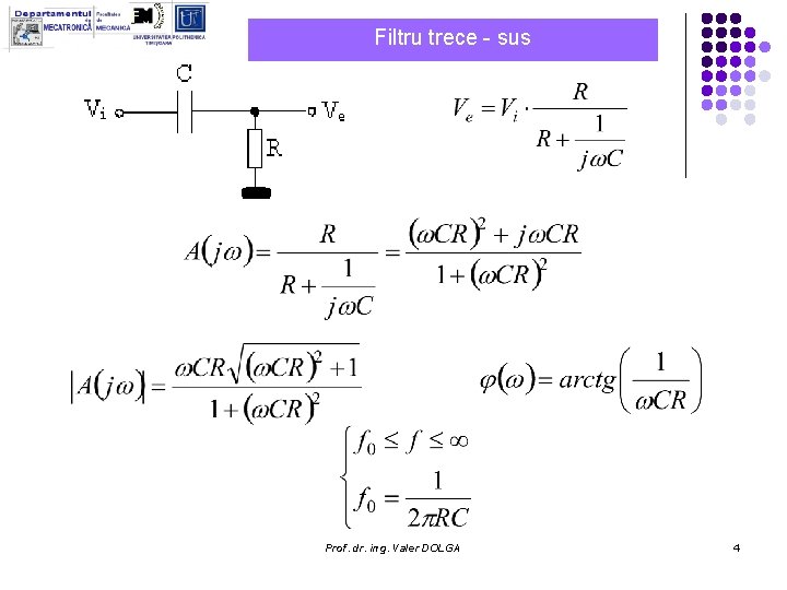Filtru trece - sus Prof. dr. ing. Valer DOLGA 4 