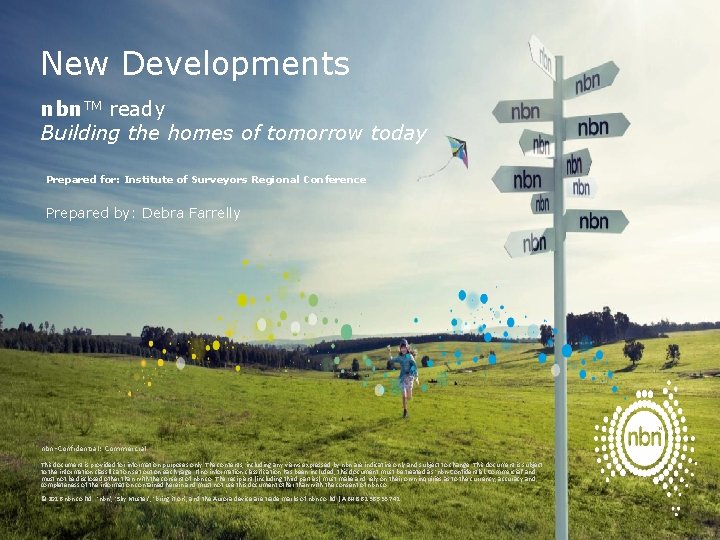 New Developments nbn. TM ready Building the homes of tomorrow today Prepared for: Institute