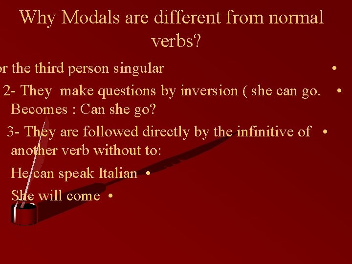 Why Modals are different from normal verbs? or the third person singular • 2