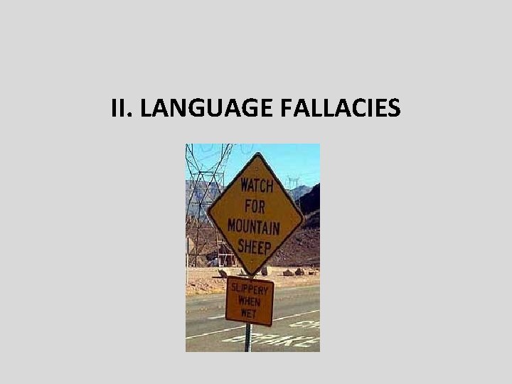 II. LANGUAGE FALLACIES 