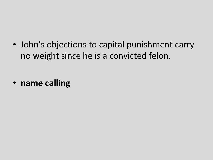  • John's objections to capital punishment carry no weight since he is a