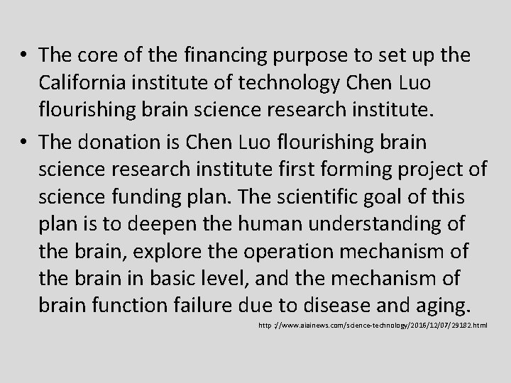  • The core of the financing purpose to set up the California institute