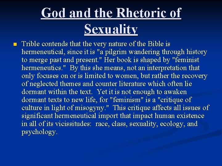 God and the Rhetoric of Sexuality n Trible contends that the very nature of