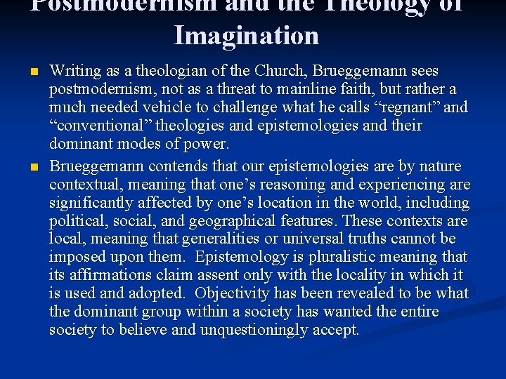 Postmodernism and the Theology of Imagination n n Writing as a theologian of the