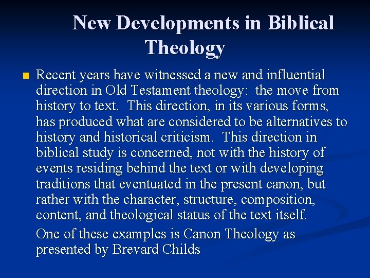 New Developments in Biblical Theology n Recent years have witnessed a new and influential