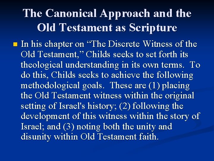 The Canonical Approach and the Old Testament as Scripture n In his chapter on