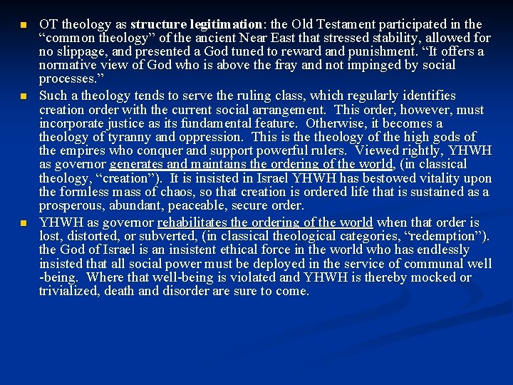 n n n OT theology as structure legitimation: the Old Testament participated in the