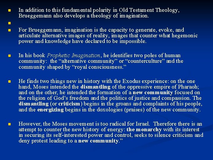 n In addition to this fundamental polarity in Old Testament Theology, Brueggemann also develops