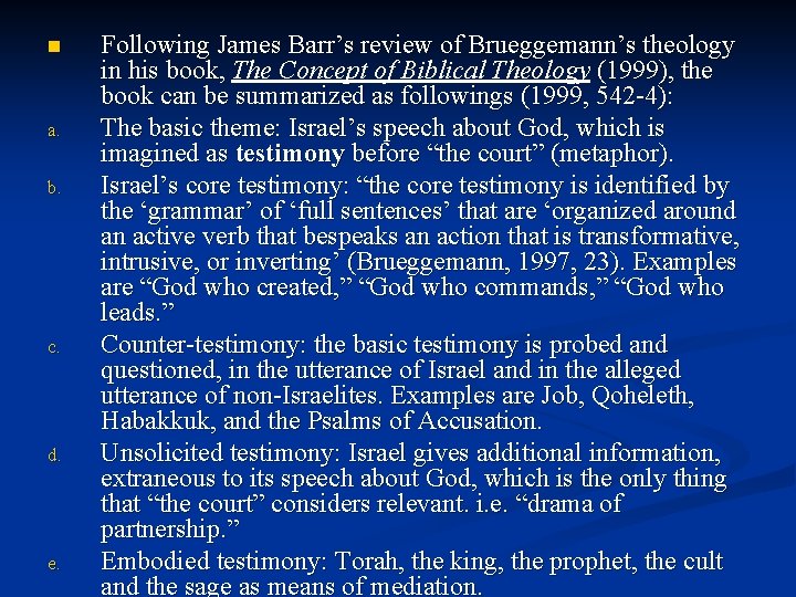 n a. b. c. d. e. Following James Barr’s review of Brueggemann’s theology in