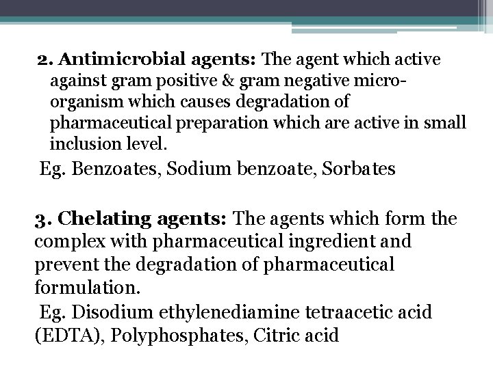 2. Antimicrobial agents: The agent which active against gram positive & gram negative microorganism