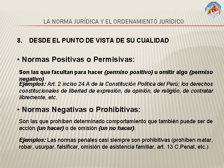 LA NORMA JURÍDICA Y EL ORDENAMIENTO JURÍDICO 8. DESDE EL PUNTO DE VISTA DE