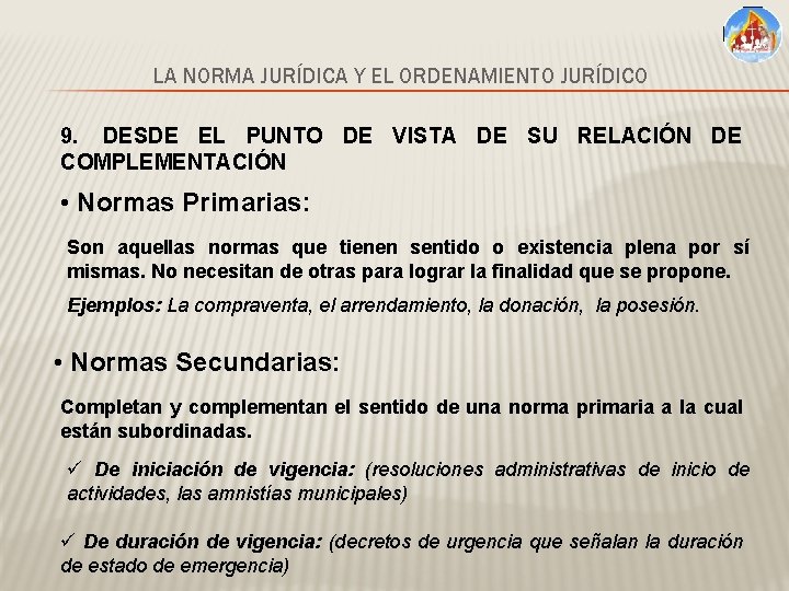 LA NORMA JURÍDICA Y EL ORDENAMIENTO JURÍDICO 9. DESDE EL PUNTO DE VISTA DE