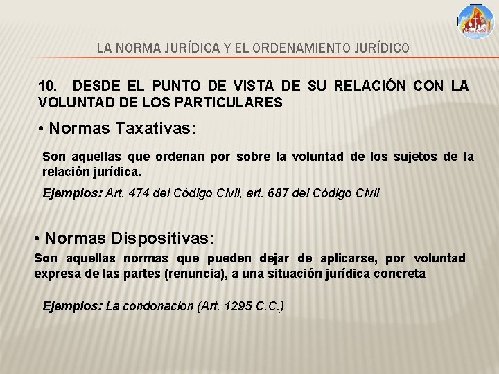 LA NORMA JURÍDICA Y EL ORDENAMIENTO JURÍDICO 10. DESDE EL PUNTO DE VISTA DE