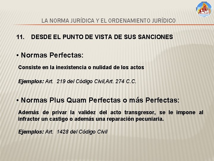 LA NORMA JURÍDICA Y EL ORDENAMIENTO JURÍDICO 11. DESDE EL PUNTO DE VISTA DE