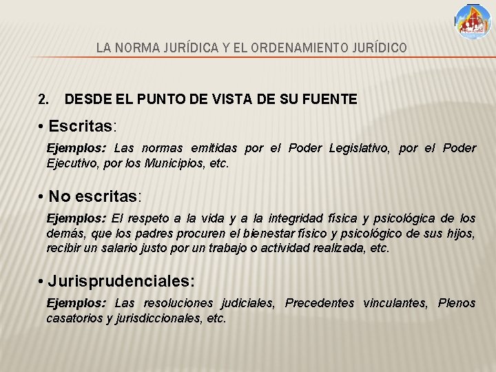 LA NORMA JURÍDICA Y EL ORDENAMIENTO JURÍDICO 2. DESDE EL PUNTO DE VISTA DE