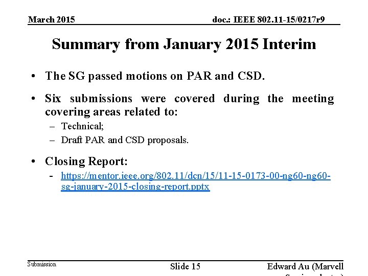 doc. : IEEE 802. 11 -15/0217 r 9 March 2015 Summary from January 2015