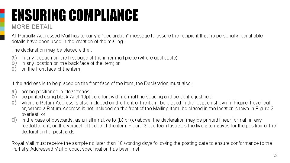 ENSURING COMPLIANCE MORE DETAIL All Partially Addressed Mail has to carry a “declaration” message